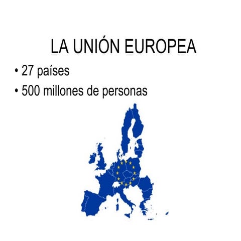 La Unión Europea - Introducción