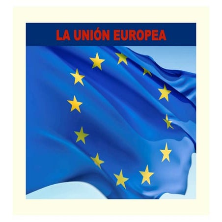 La Unión Europea