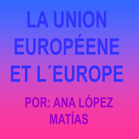 La union européene et l´europe. ana 6 b [reparado]