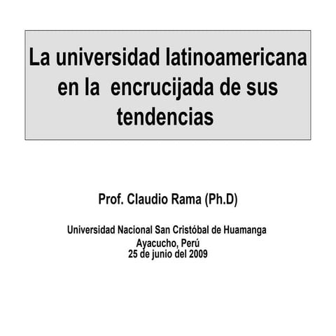 La Universidad Latinoamericana En La  Encrucijada De Sus Tendencias