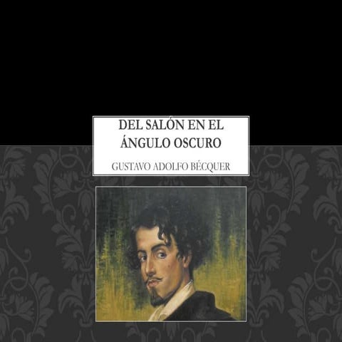 Del salón en el ángulo oscuro - Béquer