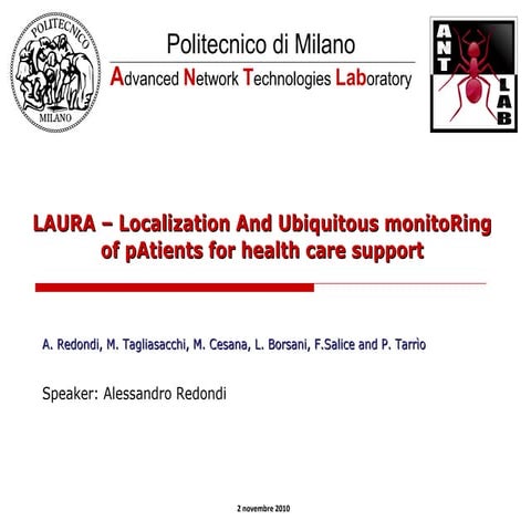 LAURA - LocAlization and Ubiquitous monitoRing of pAtients for health care su...