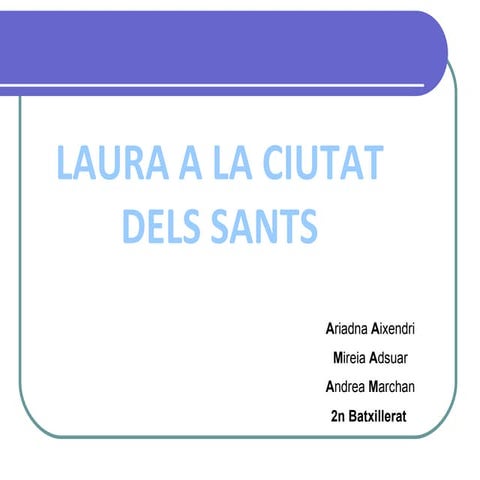 Laura a la ciutat dels sants
