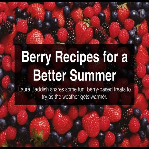 Berry Recipes with Laura Baddish