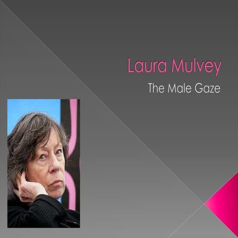 Laura mulvey the male gaze