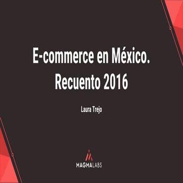 Ecommerce en México: Recuento 2016.