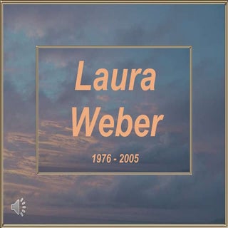 In Memory of Laura Weber