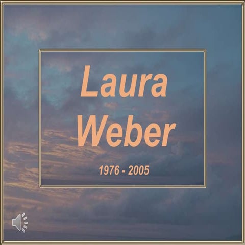 In Memory of Laura Weber