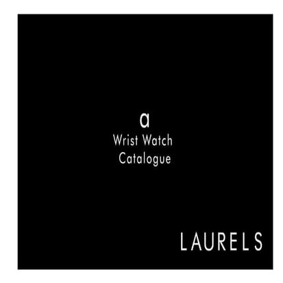 Laurels Watches Official Catalogue