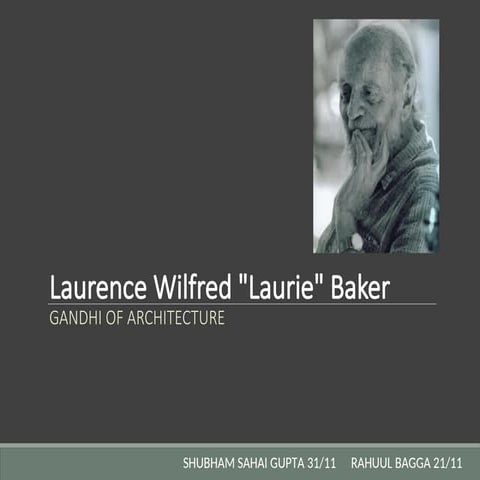Laurence Wilfred laurie baker rahul shubham.ppt