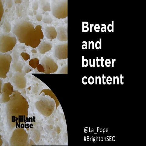 Bread and butter content