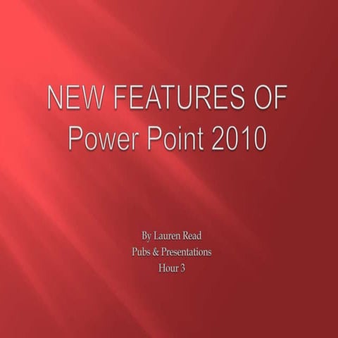 Lauren read 2010 power point features