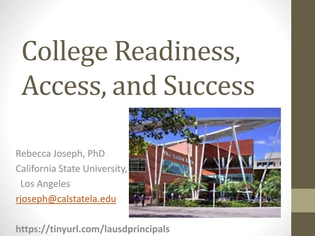 LAUSD Principal Presentation: College Readiness, Access and Success