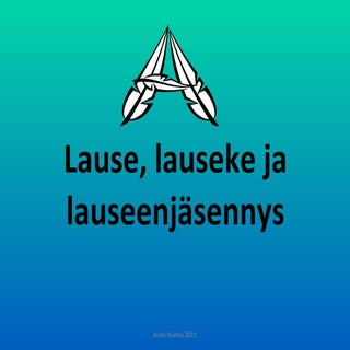 Lause, lauseke ja lauseenjäsennys