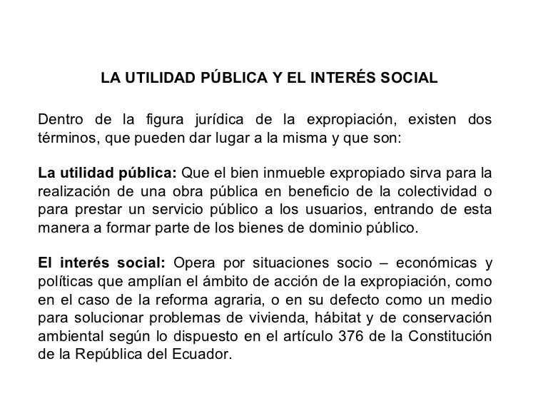 La utilidad publica y el interes social La utilidad publica y el interes social