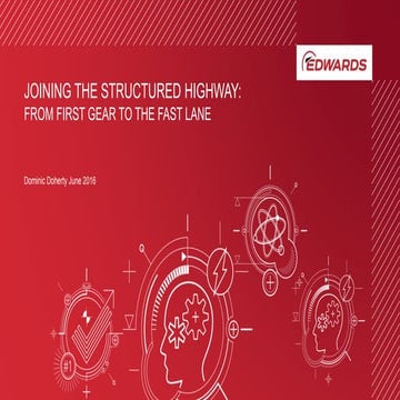 Joining the structured highway: from first gear to the fast lane