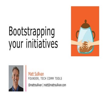 Matt Sullivan: Bootstrapping Your Initiatives