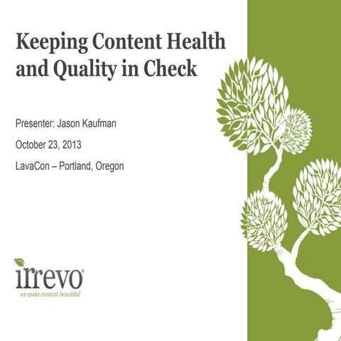 Keeping Content Health and Quality in Check by Jason Kaufman, Irrevo