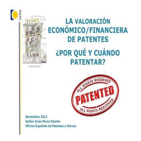 La valoración economico financiera de las patentes 27 noviembre 2012 esther a...