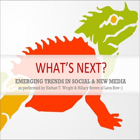 Lava Row Camp: What's next: Emerging trends in social and new media