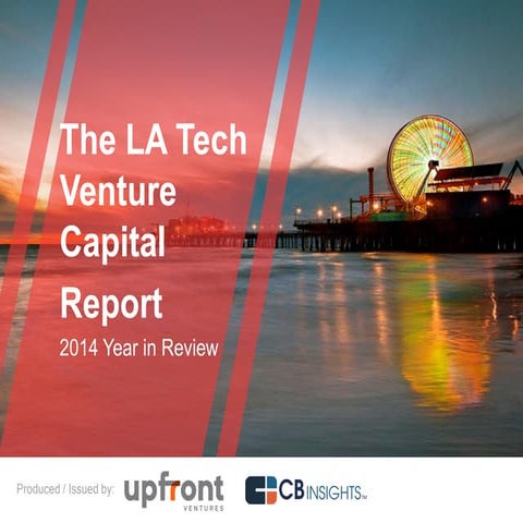 LA Venture Capital Report Q1 2015 – CB Insights & Upfront Venture