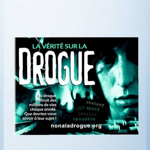 La verité sur la drogue