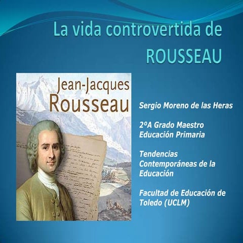 La vida controvertida de rousseau