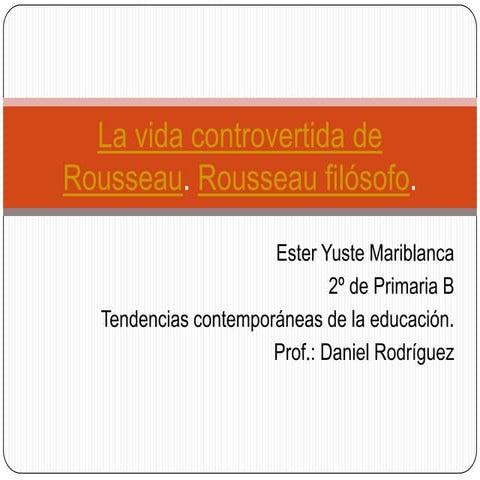 La vida controvertida de rousseau 