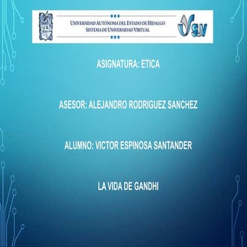 La vida de gandhi y su ideologia