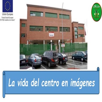 La vida del centro en imágenes