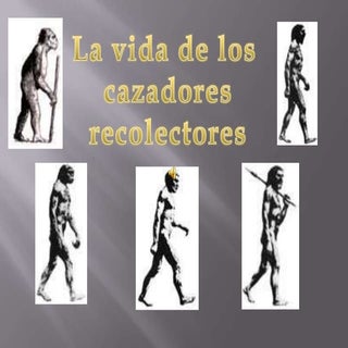 La vida de los cazadores