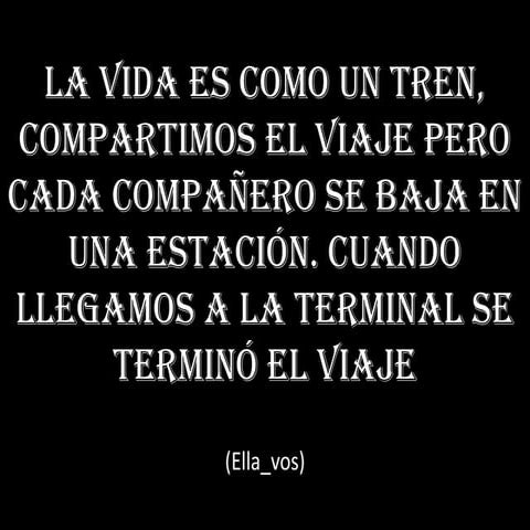 La vida es como un tren, compartimos