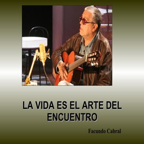 Facundo Cabral El Arte Del Encuentro | PPS