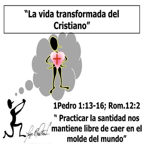 La vida transformada del cristiano mensaje