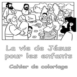 La vie de Jésus pour les enfants - ...