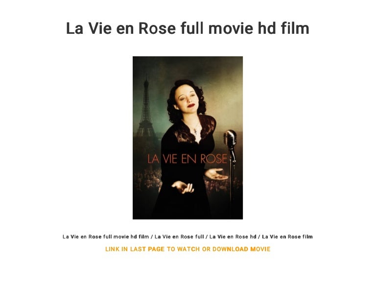 La Vie en Rose full movie hd film - La Vie En Rose Full Movie Free