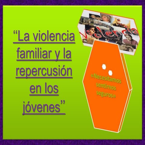 La violencia familiar y la repercusión en