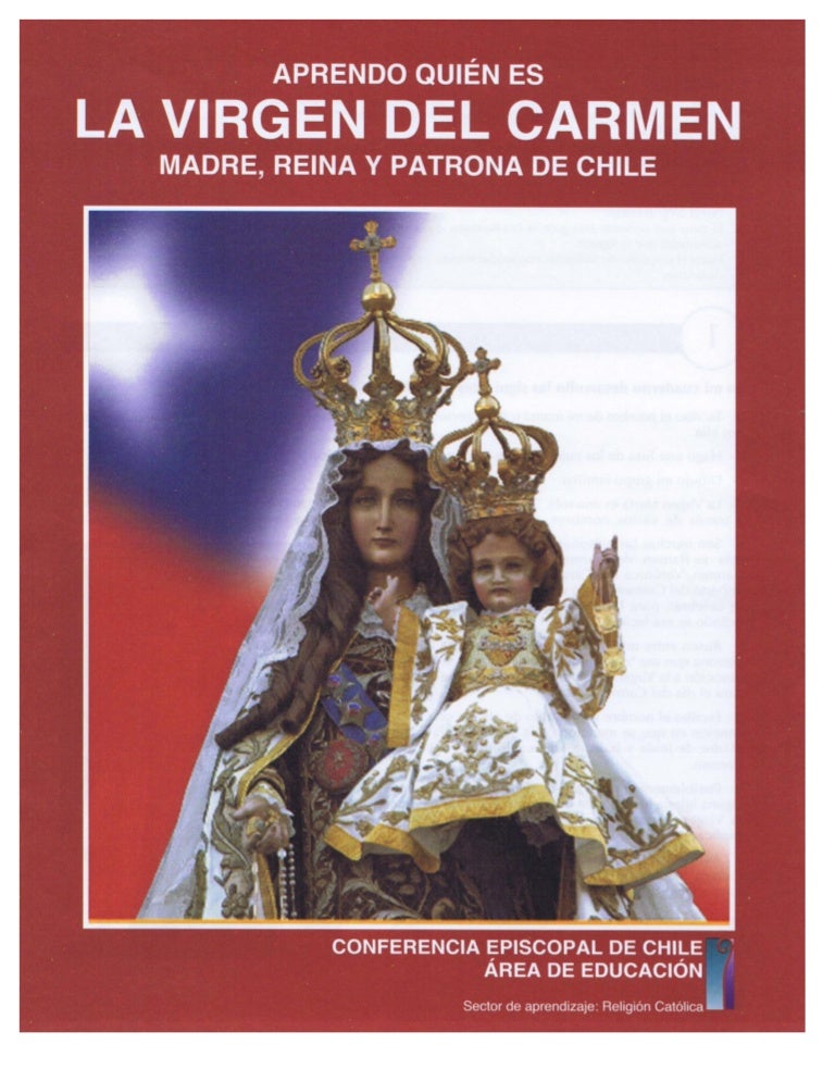 La Virgen del Carmen madre reina y patrona de Chile