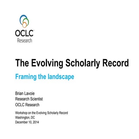 The Evolving Scholarly Record: Framing the Landscape