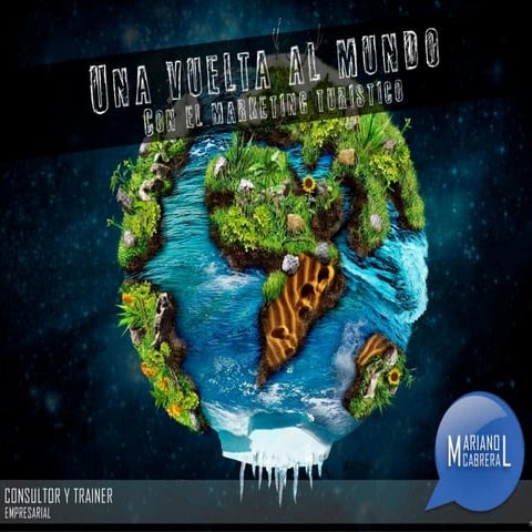 La vuelta al mundo con el marketing turístico - Lic. Mariano Cabrera Lanfranconi