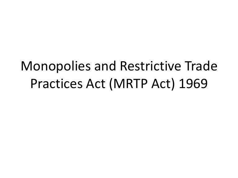 Law monopolies and restrictive trade practices act (mrtp