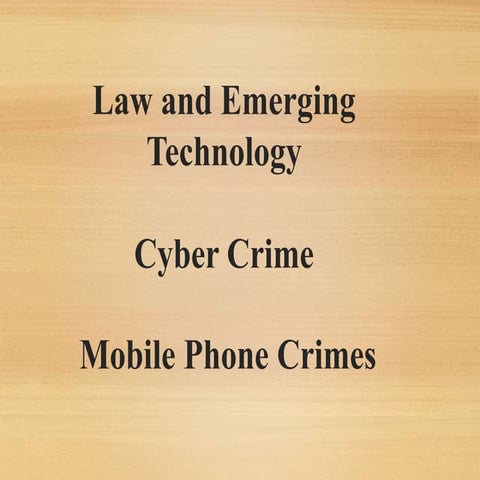 Law and Technology - Mobile Phone Crimes