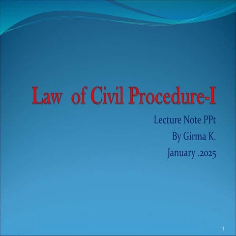 Law Civil Procedure I  ppt -Lecture Note
