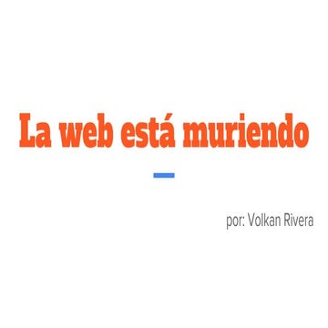 La web está muriendo