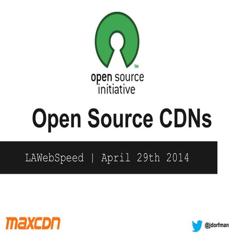 Open Source CDNs | LAWebSpeed April 29th 2014