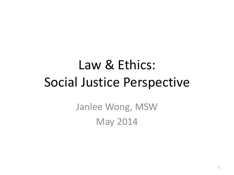 Law & Ethics social justice