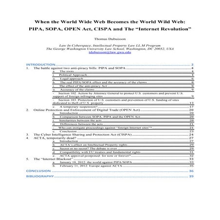 When the World Wide Web Becomes the World Wild Web: PIPA, SOPA, OPEN Act, CIS...