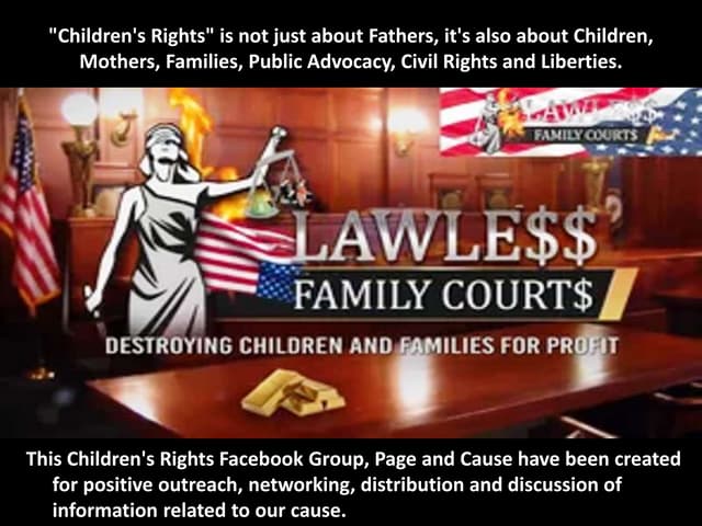 LAWLESS FAMILY COURTS DESTROYING FA...