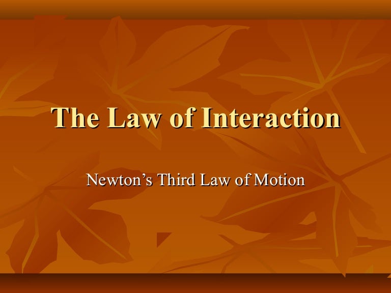 Law of interaction