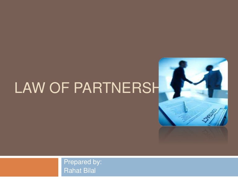 Law of partnership, characterstics of partnership, kinds of partnersh…